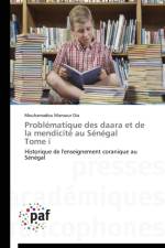 Problematique Des Daara Et de la Mendicite Au Senegal Tome I af Dia-M