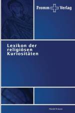 Lexikon der religioesen Kuriositaten af Harald Krause