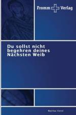 Du sollst nicht begehren deines Nachsten Weib af Matthias Viertel