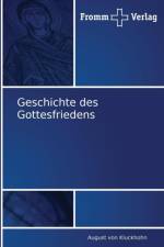 Geschichte des Gottesfriedens af August Von Kluckhohn