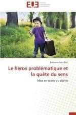 Le H ros Probl matique Et La Qu te Du Sens af Iloki-B