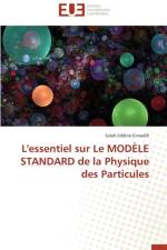 L'Essentiel Sur Le Mod le Standard de la Physique Des Particules af Ennadifi-S
