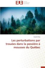 Les Perturbations Par Trou es Dans La Pessi re Mousses Du Qu bec af Diop-A