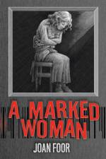 A Marked Woman af Joan Foor