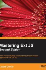 Mastering Ext JS - af Loiane Groner