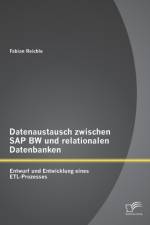 Datenaustausch zwischen SAP BW und relationalen Datenbanken af Fabian Reichle