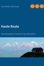 Haute Route af Aku-Petteri Korhonen
