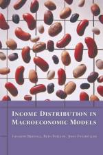 Income Distribution in Macroeconomic Models af Giuseppe Bertola