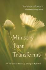 Ministry That Transforms af Kathleen McAlpin
