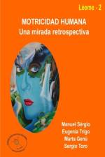 Motricidad Humana: UNA Mirada Retrospectiva af Sergio Toro