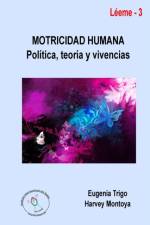 Motricidad Humana: Politica, Teoria y Vivencias af Harvey Montoya