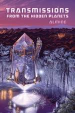 Transmissions from the Hidden Planets af Almine
