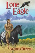 Lone Eagle af Alfred Dennis