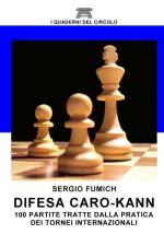 Difesa Caro-Kann. 100 Partite Tratte Dalla Pratica Dei Tornei Internazionali af Sergio Fumich