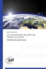 Le Mouvement Du Pole de l'Heure Au Siecle af Bizouard-C