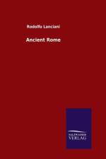 Ancient Rome af Rodolfo Lanciani