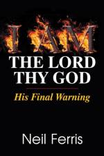 I Am the Lord Thy God af Neil Ferris