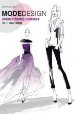 Modedesign Figurinen Fur Modezeichnungen, Teil 1 Frauen Figurinen (German Edition) af Dimitri Jelezky