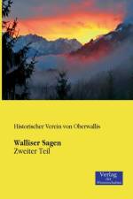 Walliser Sagen af Historischer Verein Von Oberwallis