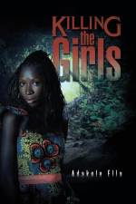 Killing the Girls af Adakole Ella