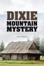 Dixie Mountain Mystery af Lola Smith