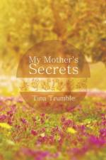My Mother's Secrets af Tina Trumble