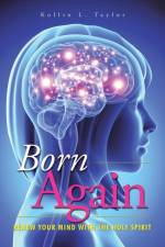Born Again af Kollin L Taylor