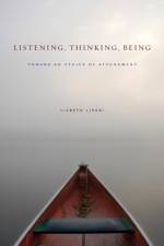 Listening, Thinking, Being af Lisbeth (Associate Professor of Communication Lipari