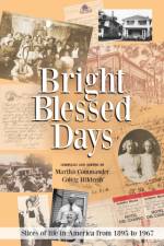Bright Blessed Days af Martha Commander Colvig Hildreth