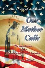 From the Heart of a Nation - Our Mother Calls af William L Roth
