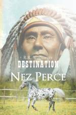 Destination Nez Perce af R R Woodruff