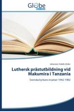 Luthersk Prastutbildning VID Makumira I Tanzania af Habib Zeiler Johannes