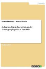 Aufgaben, Stand, Entwicklung Der Entsorgunglogistik in Der Brd af Gerfried Nierhaus