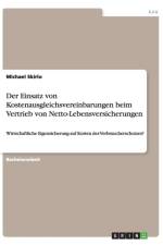 Einsatz von Kostenausgleichsvereinbarungen beim Vertrieb von Netto-Lebensversicherungen af Michael Skirlo