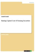 Raising Capital Cost Of Issuing Securities af Junaid Javaid