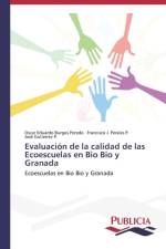Evaluacion de la calidad de las Ecoescuelas en Bio Bio y Granada af Jose Gutierrez P