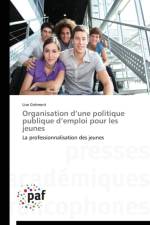 Organisation d'Une Politique Publique d'Emploi Pour Les Jeunes af Gremont-L