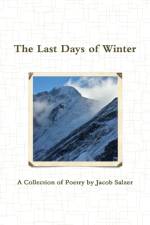 The Last Days of Winter af Jacob Salzer