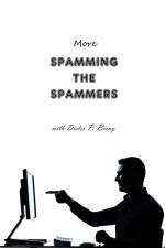 More Spamming the Spammers (with Dieter P. Bieny) af Peter Dabbene