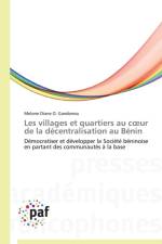 Les Villages Et Quartiers Au C Ur de la Decentralisation Au Benin af Gandonou-M