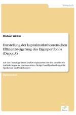 Darstellung der kapitalmarkttheoretischen Effizienzsteigerung des Eigenportfolios (Depot A) af Michael Winker