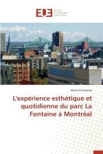 L'Experience Esthetique Et Quotidienne Du Parc La Fontaine A Montreal af Frinchaboy-M