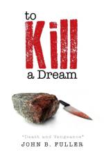 To Kill a Dream af John B Fuller