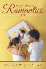 Short Stories for Romantics af Andrew J Salat
