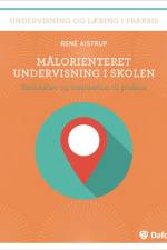 Målorienteret undervisning i skolen af René Aistrup