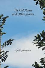 Old House and Other Stories af Gerda Christensen