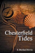 Chesterfield Tides af E Michael Ferris