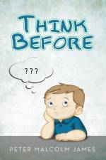 Think Before af Peter Malcolm James