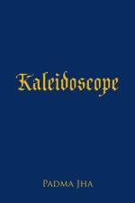 Kaleidoscope af Padma Jha