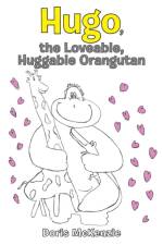 Hugo, the Loveable, Huggable Orangutan af Doris McKenzie